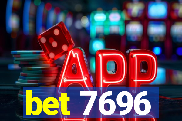 bet 7696